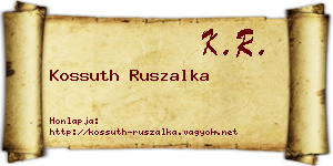 Kossuth Ruszalka névjegykártya